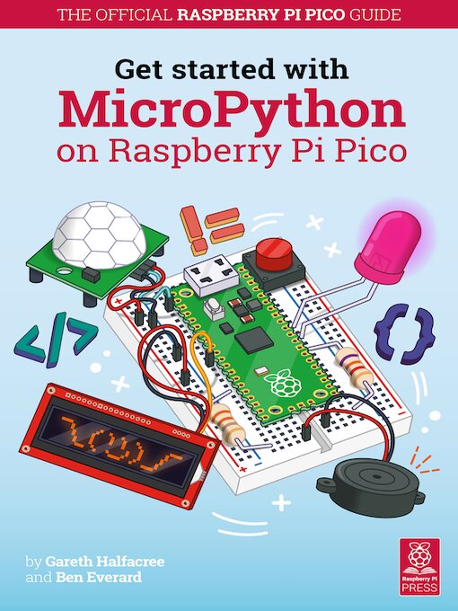 Title details for Get Started with MicroPython on Raspberry Pi Pico by Gareth Halfacree - Available